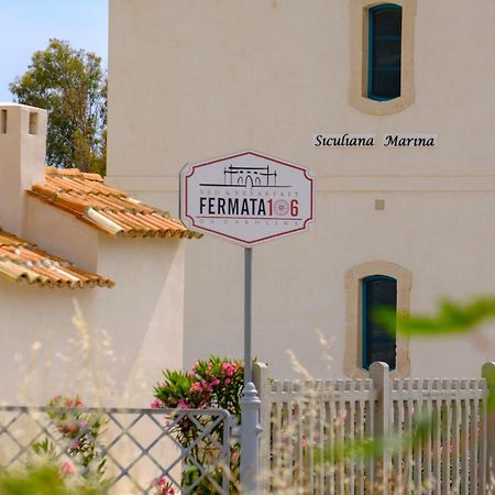 B&B Fermata 106 Da Carolina Siculiana Marina Buitenkant foto